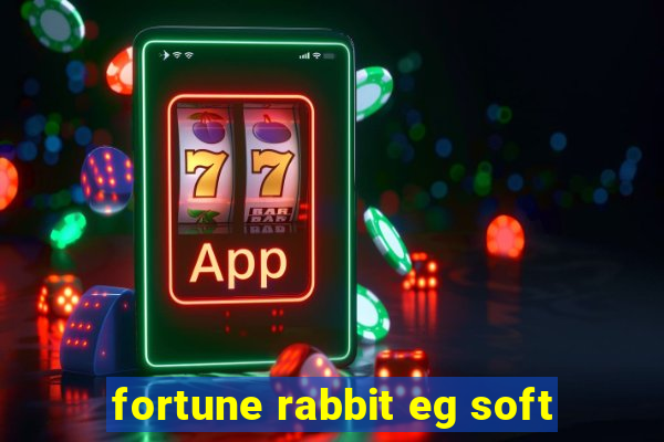 fortune rabbit eg soft